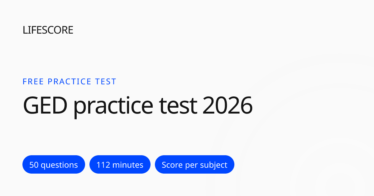 GED Practice Test 2026: Free, All 4 Subjects, Timed