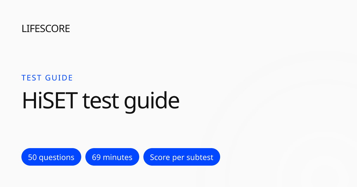 HiSET Test 2026: Subtests, Scoring and Free Drills