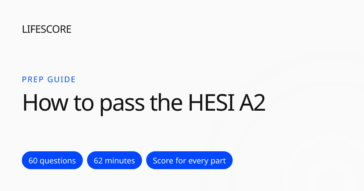 How to Pass the HESI A2: Section Plans and Pacing