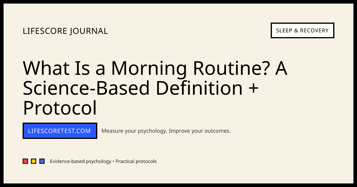 What Is a Morning Routine? A Science-Based Definition + Protocol